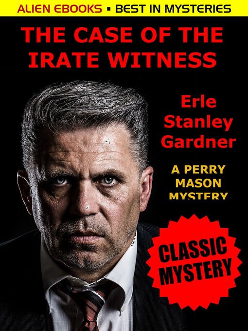 Title details for The Case of the Irate Witness by Erle Stanley Gardner - Available